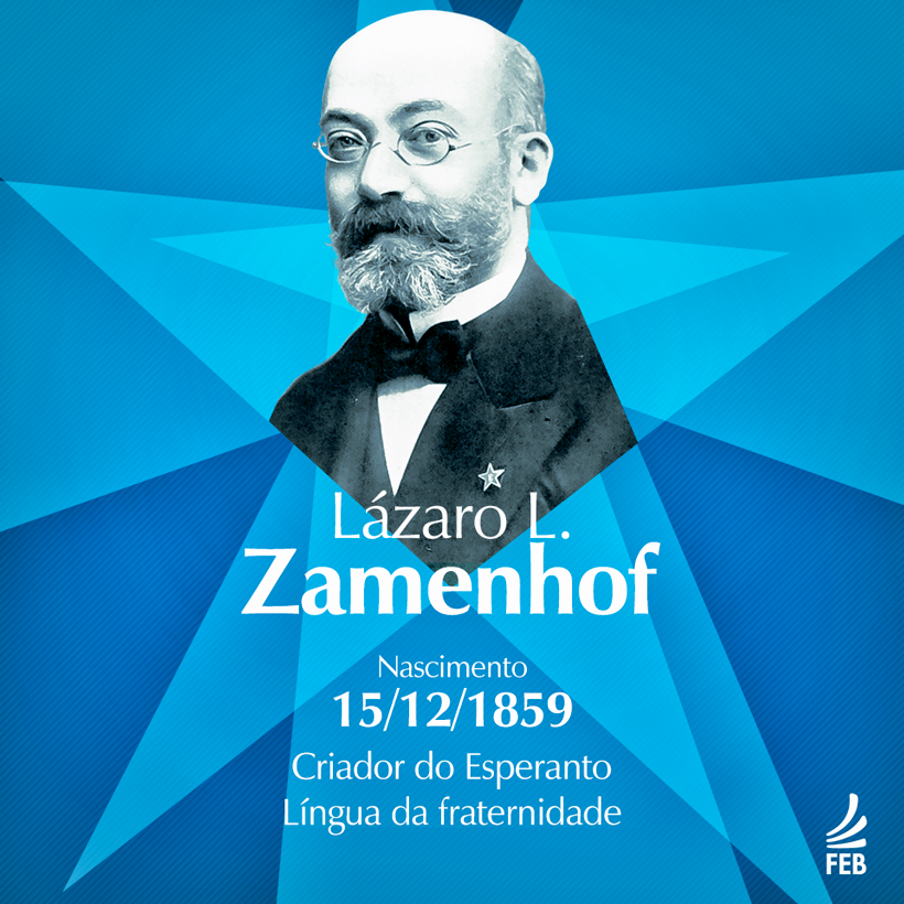 Ilustração com a imagem de um homem em um fundo com tons azuis que lembram formas geométricas, com um texto abaixo. O homem é Ludwik Lejzer Zamenhof, com cerca de 60 anos, roupas e cabelos ao estilo da década de 1890. O texto diz: 
