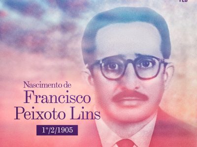 Ilustração em tons de rosa com a imagem de um homem à frente e um texto à esquerda. O homem é Francisco Peixoto Lins, com cerca de 50 anos, roupas e cabelos ao estilo da década de 1900. O texto diz: 